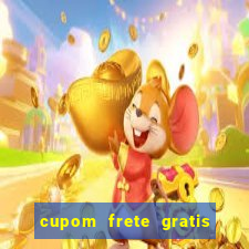 cupom frete gratis magazine luiza